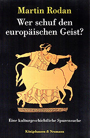 Wer schuf den europäischen Geist?